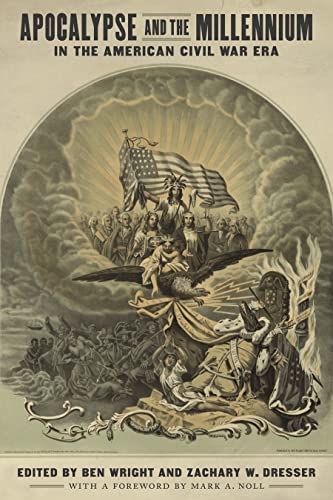 Apocalypse and the Millennium in the American Civil War Era book cover