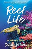 Reef Life An Underwater Memoir English Edition