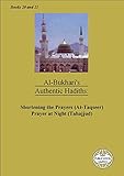 Shortening The Prayers Attaqseer Prayer At Night Tahajjud Books 2021 Albukharis Authentic Hadiths Book 20 English Edition