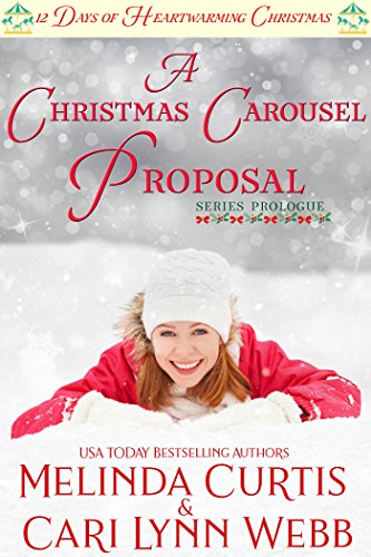A Christmas Carousel Proposal (By: Melinda Curtis) cover