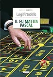Il Fu Mattia Pascal Ediz Integrale Grandi Classici Italian Edition