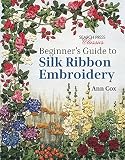 Beginners Guide To Silk Ribbon Embroidery Search Press Classics English Edition