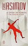 Le Cycle Des Robots (tome 3)   Les Cavernes D'acier