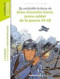 La V%C3%A9ritable Histoire De Jean Corentin Carr%C3%A9, Jeune Soldat De La Premi%C3%A8re Guerre Mondiale