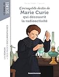 Lincroyable Destin De Marie Curie Qui Dcouvrit La Radioactivit