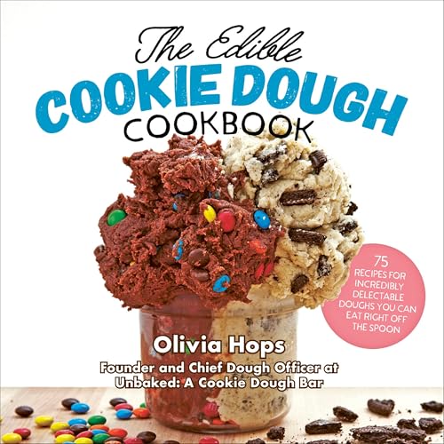 The Edible Cookie Dough Cookbo...ou Can Eat Right Off the Spoon