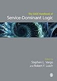 The Sage Handbook Of Servicedominant Logic English Edition