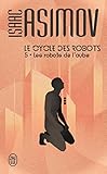 Le Cycle Des Robots (tome 5)   Les Robots De L%E2%80%99aube