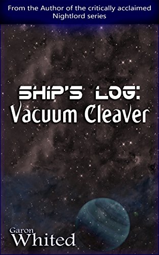 Ship's Log: Vacuum Cleaver cover
