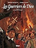 Les Guerriers De Dieu Tome 01 1557 La Chasse Aux Hrtiques