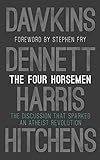 The Four Horsemen The Discussion That Sparked An Atheist Revolution Foreword By Stephen Fry English Edition