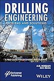 Drilling Engineering Problems And Solutions A Field Guide For Engineers And Students Wileyscrivener English Edition