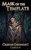 Mask Of The Template A Monster Girl Harem Fantasy Celestine Chronicles Book 1