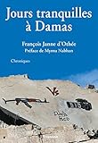 Jours Tranquilles Damas Chroniques Syriennes