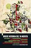 Breve Historia Del Ya Merito Spanish Edition
