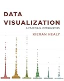 Data Visualization A Practical Introduction English Edition