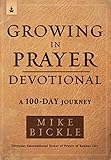 Growing In Prayer Devotional A 100day Journey English Edition