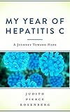 My Year Of Hepatitis C A Journey Toward Hope