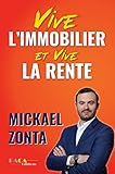 Vive Limmobilier Et Vive La Rente Crer Un Empire Immobilier Grce Linvestissement Locatif