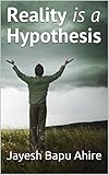 Reality Is A Hypothesis English Edition