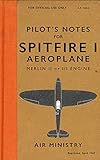 Spitfire I Pilots Notes The Spitfire Used In The Battle Of Britain In 1940 English Edition
