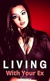 Living With Your Ex