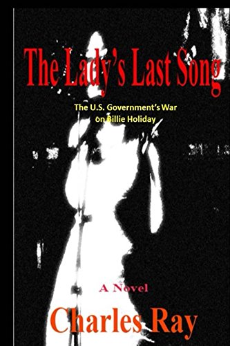 The Lady's Last Song: The U.S. Government's War on Billie Holiday book cover