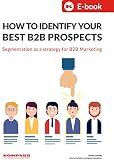How To Identify Your Best B2b Prospects Segmentation As A Strategy For B2b Marketing English Edition