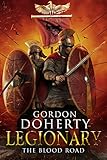 Legionary The Blood Road Legionary 7 English Edition