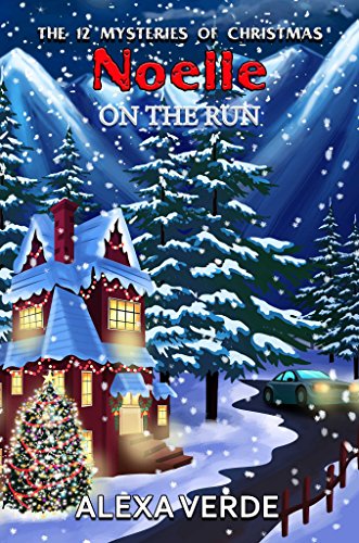 Noelle on the Run (By: Alexa Verde) cover