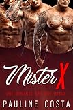 Mister X Tome 1 Nouvelle Rotique Tripls Sexe Plusieurs Mfmm Sexy Tabou