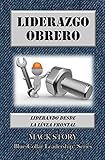 Liderazgo Obrero Liderando Desde La Lnea Frontal Bluecollar Leadership Series N 4 Spanish Edition