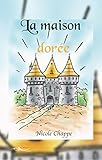 La Maison Dor%C3%A9e: Myst%C3%A8res Et Aventures (jeunesse)