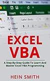 Excel Vba A Stepbystep Guide To Learn And Master Excel Vba Programming English Edition