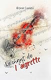 Le Chant De L'aigrette (au Fil Des Sentiments T. 1)
