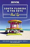 Moon South Florida The Keys Road Trip With Miami Walt Disney World Tampa The Everglades Travel Guide