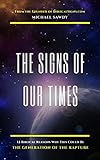 The Signs Of Our Times 12 Biblical Reasons Why This Could Be The Generation Of The Rapture