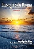 Planets In Solar Returns Yearly Cycles Of Transformation And Growth English Edition