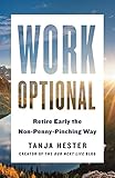 Work Optional Retire Early The Nonpennypinching Way English Edition