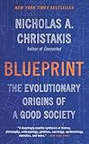 Blueprint The Evolutionary Origins Of A Good Society English Edition