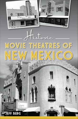 Historic Movie Theatres of New Mexico (By: Jeff Berg) cover