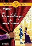 Bibliolyc%C3%A9e   On Ne Badine Pas Avec L'amour, Alfred De Musset