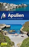 Apulien Reiseführer Michael Müller Verlag: Individuell reisen mit vielen praktischen Tipps (MM-Reiseführer)