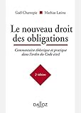 Le Nouveau Droit Des Obligations Commentaire Thorique Et Pratique Dans Lordre Du Code Civil Hors Collection Dalloz