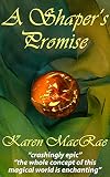 A Shaper's Promise: Book one of the Aura Shaper trilogy