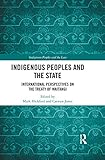 Indigenous Peoples And The State International Perspectives On The Treaty Of Waitangi Indigenous Peoples And The Law English Edition