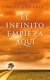 El Infinito Empieza Aqu Una Aventura Espiritual
