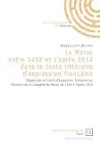 Le Maroc Entre 1492 Et Laprs 1912 Dans Le Texte Littraire Dexpression Franaise Regard Des Crivains Dexpression Franaise Sur Lhistoire De La Conqute Maroc De 1492 Laprs 1912 Parole Vive