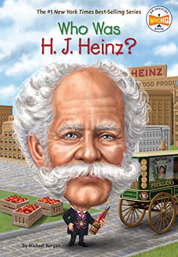 Who Was H. J. Heinz? (By: Michael Burgan) cover