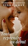 Tout Reprendre Au D%C3%A9but (tout Recommencer %C3%A0 Z%C3%A9ro T. 2)